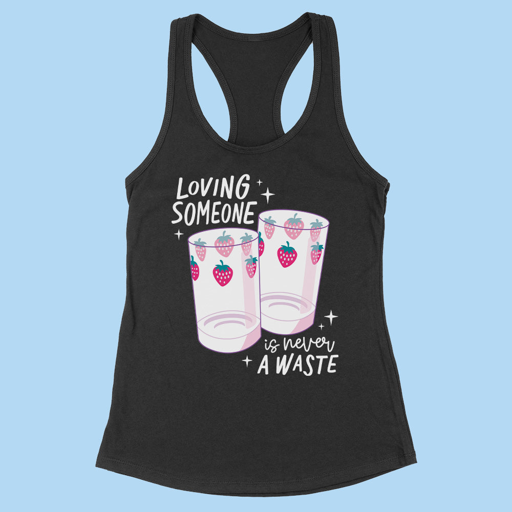 Loving Someone is Never a Waste Racerback Tank