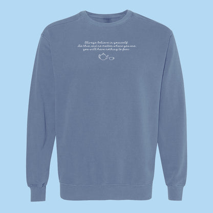 Always Believe in Yourself Embroidered Comfort Colors Crewneck Sweatshirt