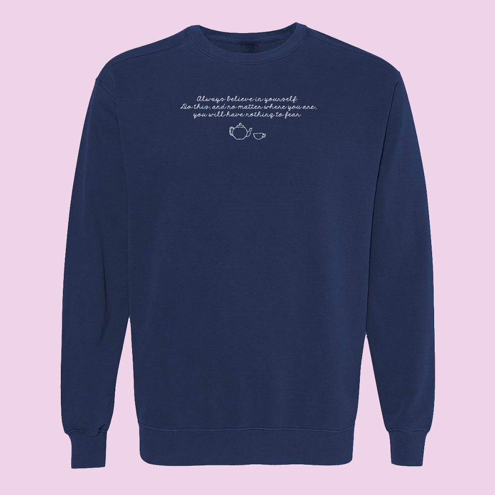 Always Believe in Yourself Embroidered Comfort Colors Crewneck Sweatshirt