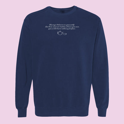 Always Believe in Yourself Embroidered Comfort Colors Crewneck Sweatshirt