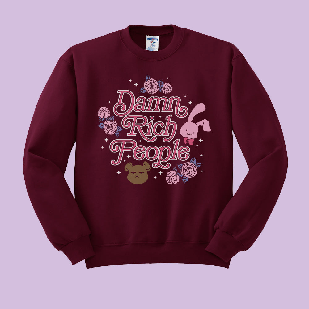 Damn Rich People Crewneck Sweatshirt