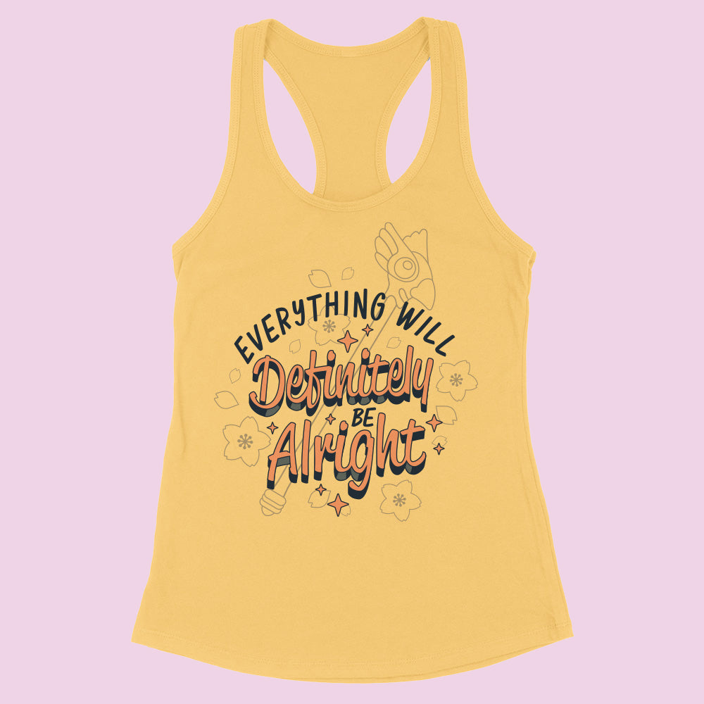 Everything Will Definitely be Alright Racerback Tank