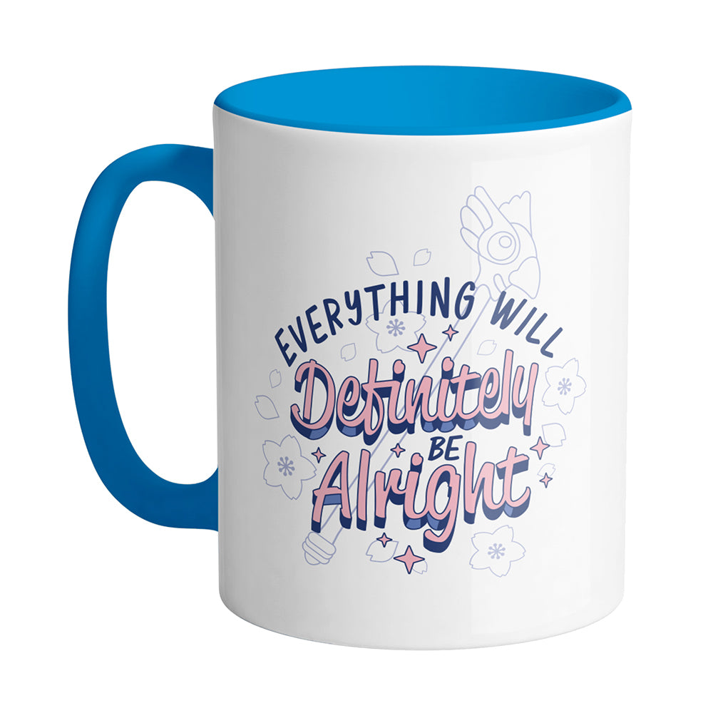 Everything Will Definitely Be Alright Mug