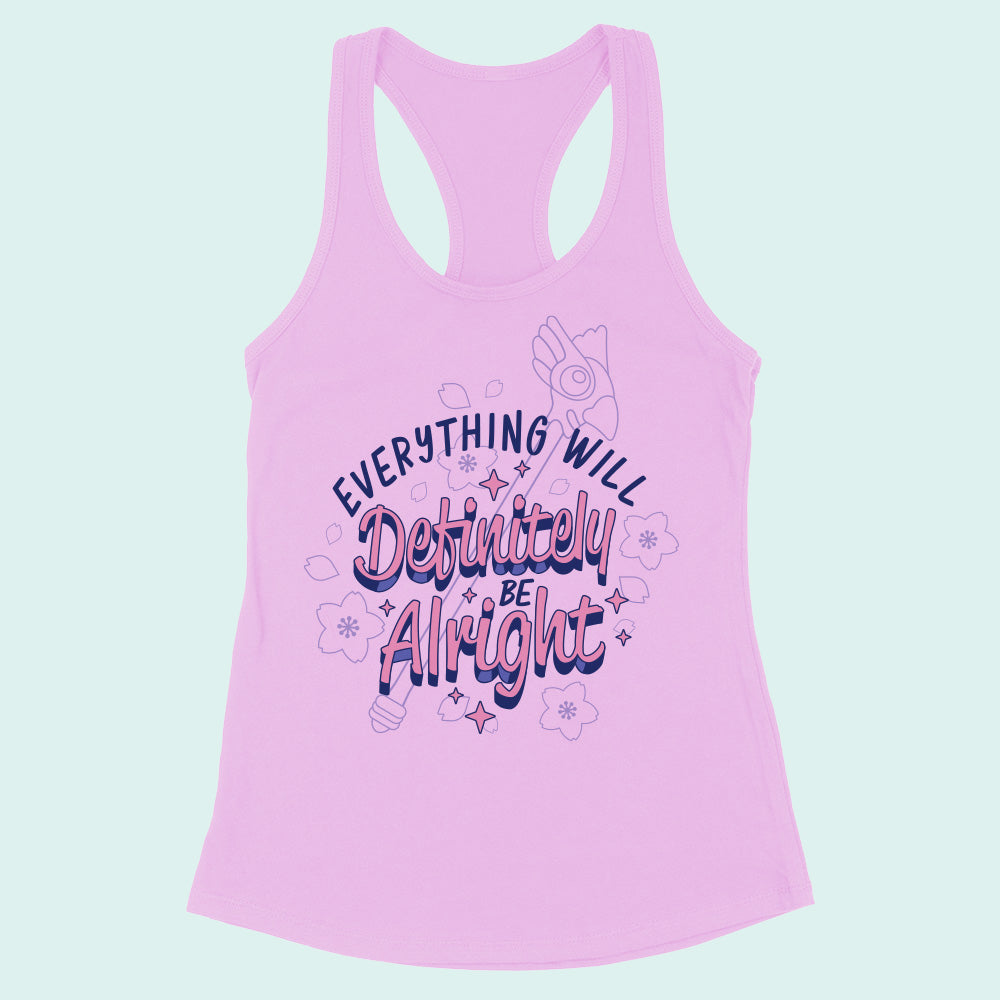 Everything Will Definitely be Alright Racerback Tank