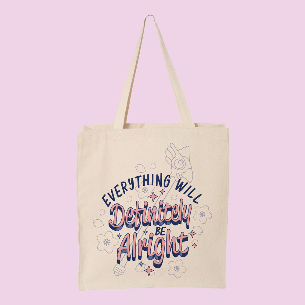 Everything Will Definitely be Alright Tote Bag