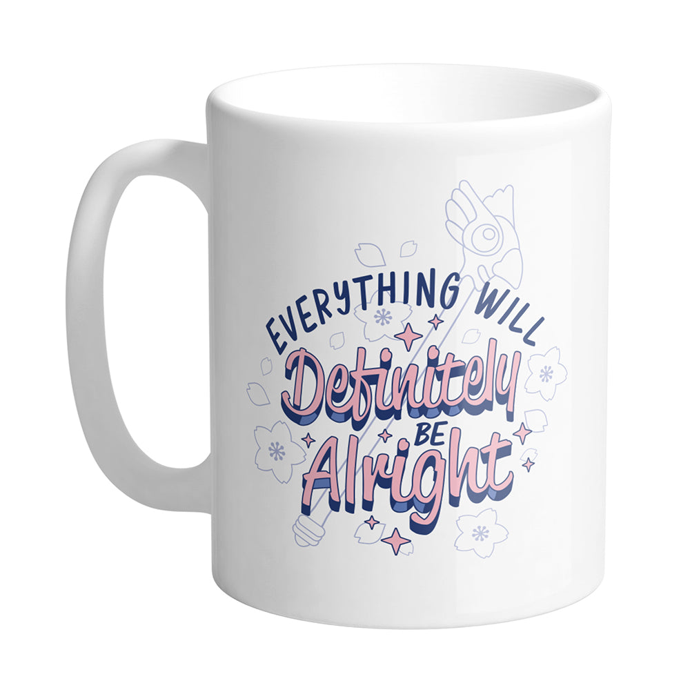 Everything Will Definitely Be Alright Mug