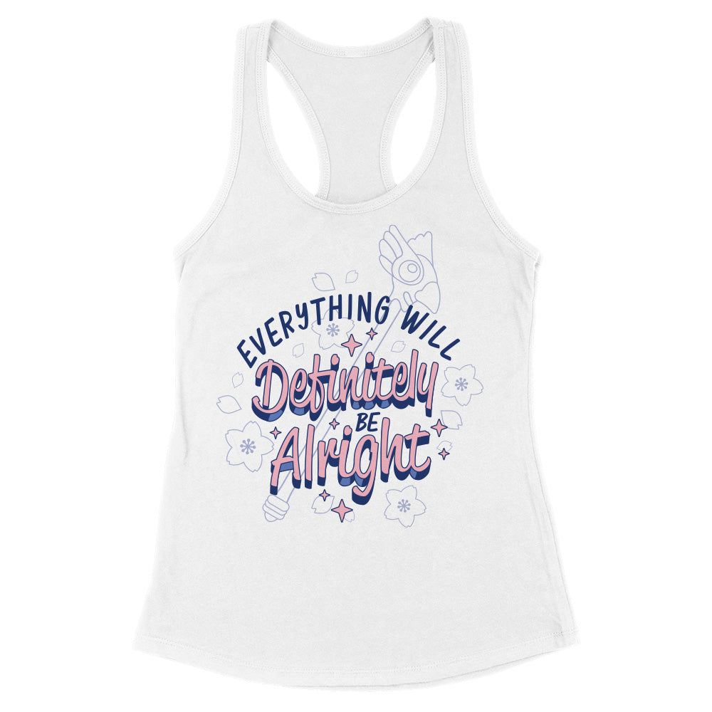 Everything Will Definitely be Alright Racerback Tank