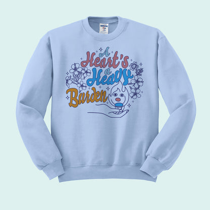 A Heart's a Heavy Burden Crewneck Sweatshirt