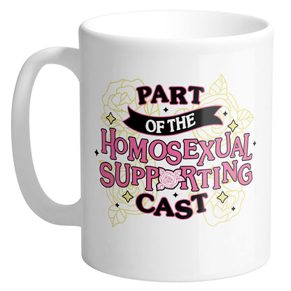 Part of the Homosexual Supporting Cast Mug