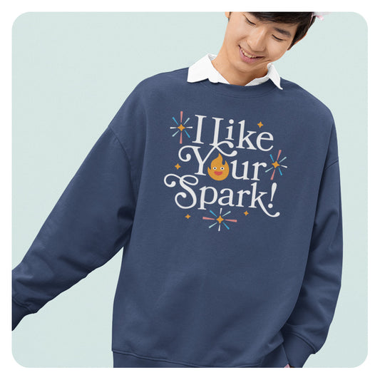 I Like Your Spark Comfort Colors Crewneck Sweatshirt