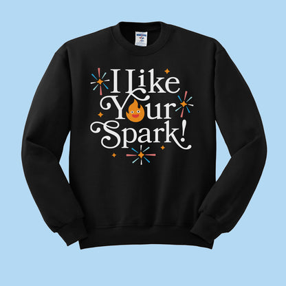 I Like Your Spark Crewneck Sweatshirt