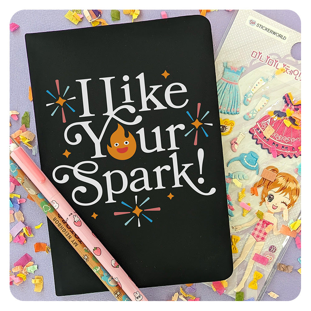 I Like Your Spark Journal