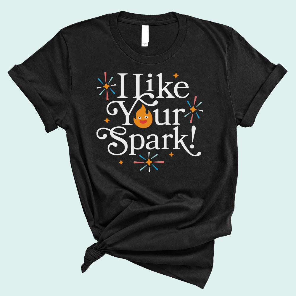 I Like Your Spark T-Shirt