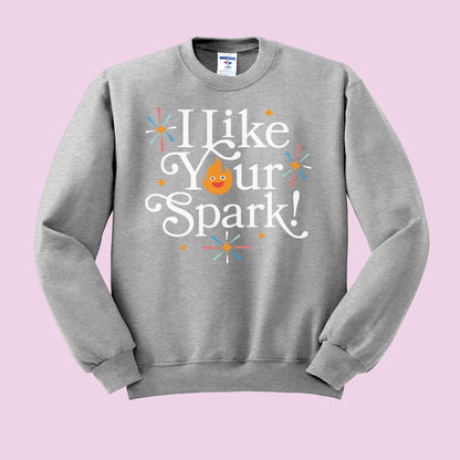 I Like Your Spark Crewneck Sweatshirt