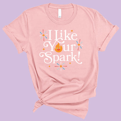 I Like Your Spark T-Shirt