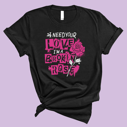 I'm a Broken Rose T-Shirt