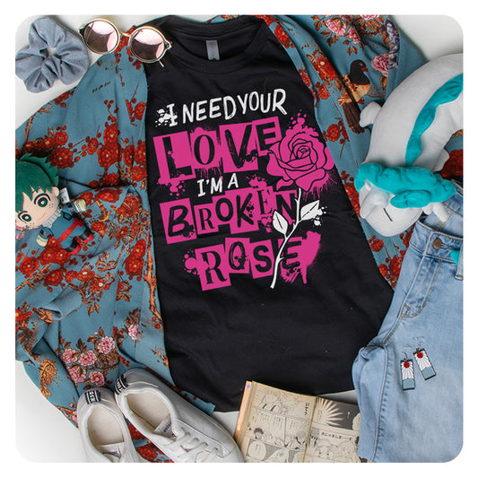 I'm a Broken Rose T-Shirt