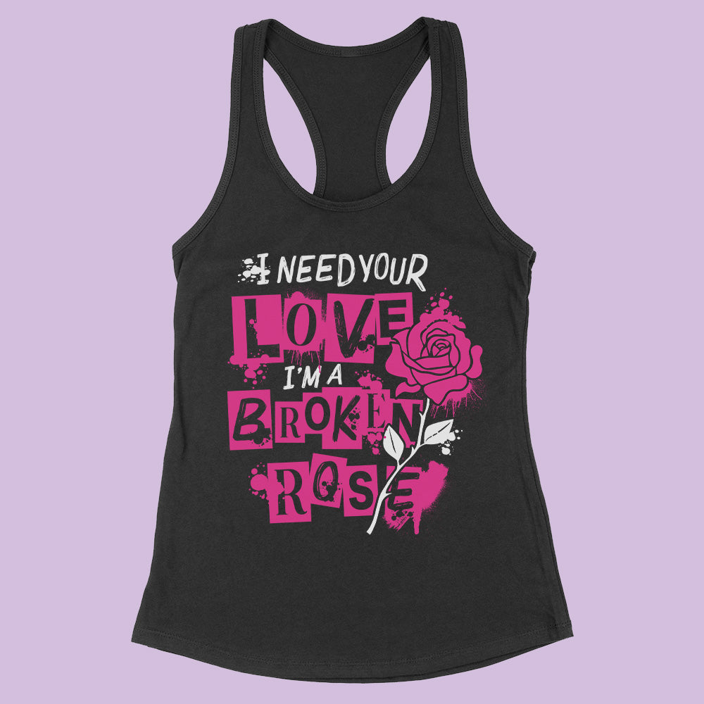 I'm a Broken Rose Racerback Tank