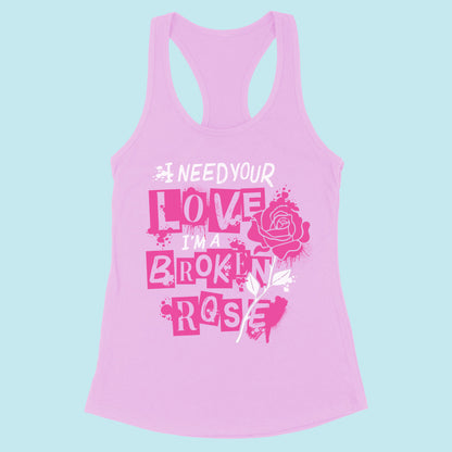 I'm a Broken Rose Racerback Tank