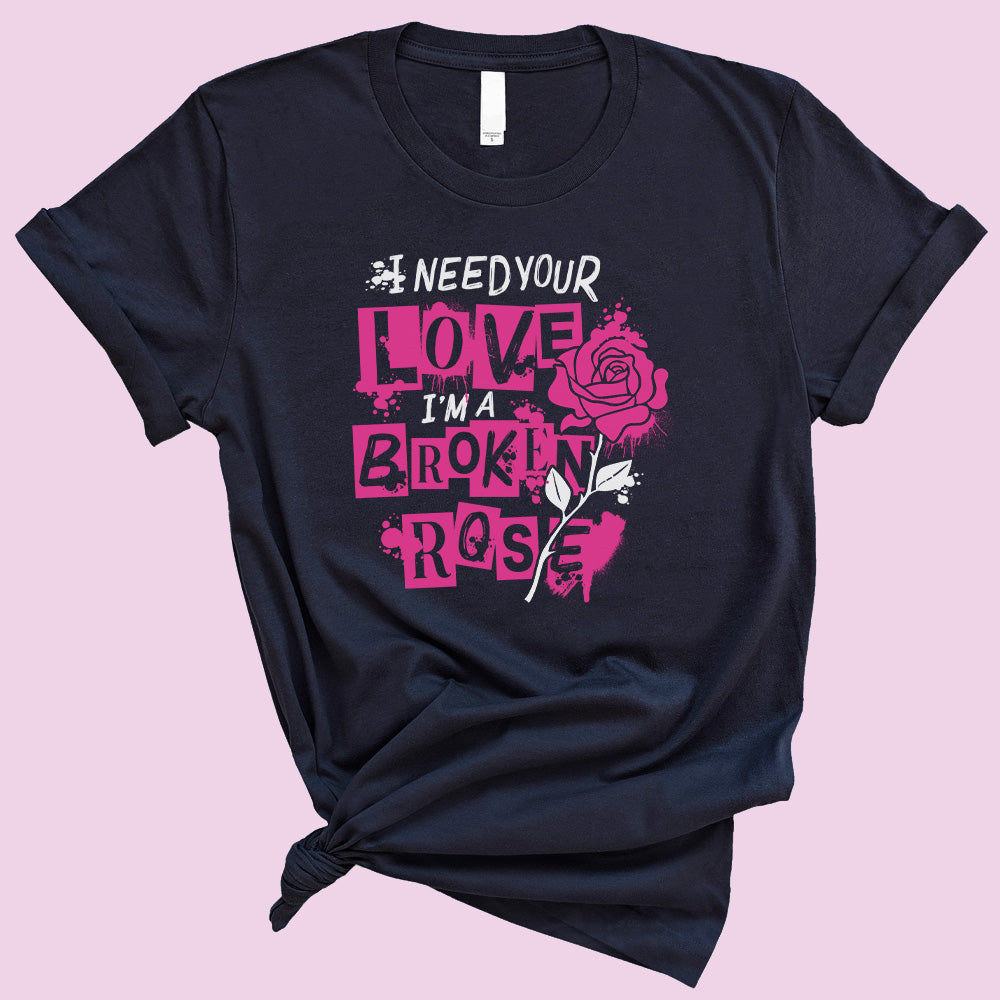 I'm a Broken Rose T-Shirt