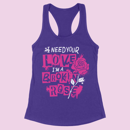 I'm a Broken Rose Racerback Tank