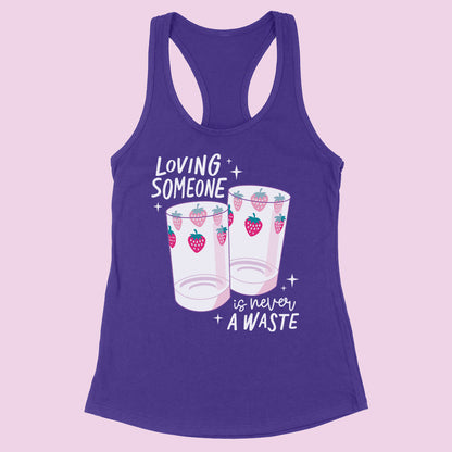 Loving Someone is Never a Waste Racerback Tank