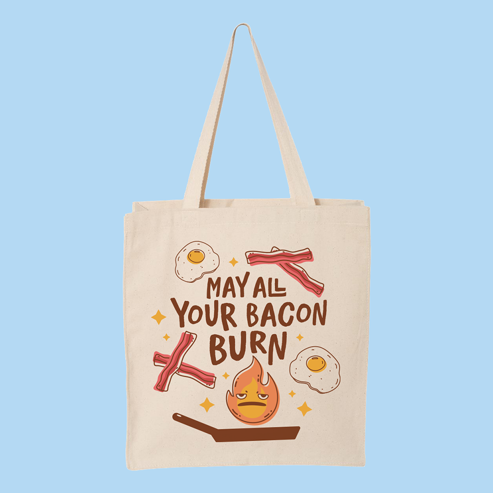 May All Your Bacon Burn Tote Bag