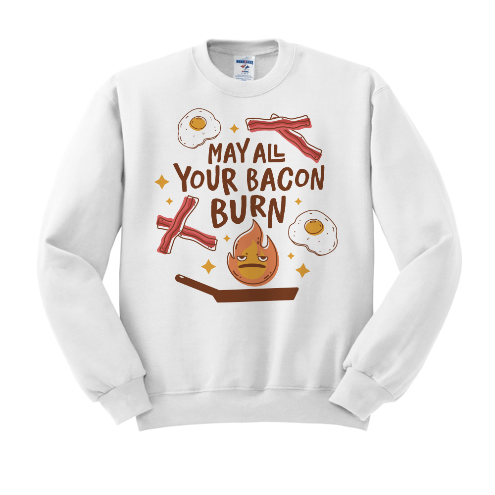 May All Your Bacon Burn Crewneck Sweatshirt