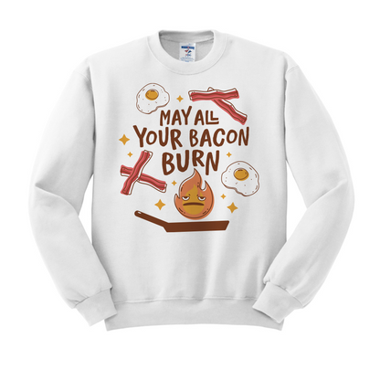 May All Your Bacon Burn Crewneck Sweatshirt