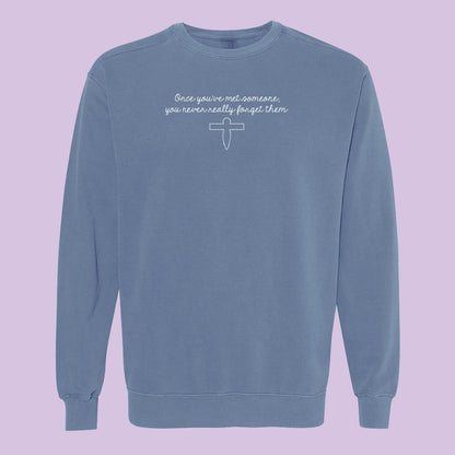 Once You've Met Someone Embroidered Comfort Colors Crewneck Sweatshirt