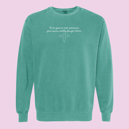 Once You've Met Someone Embroidered Comfort Colors Crewneck Sweatshirt