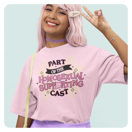 Part of the Homosexual Supporting Cast Comfort Colors T-Shirt