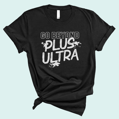 Go Beyond Plus Ultra T-Shirt