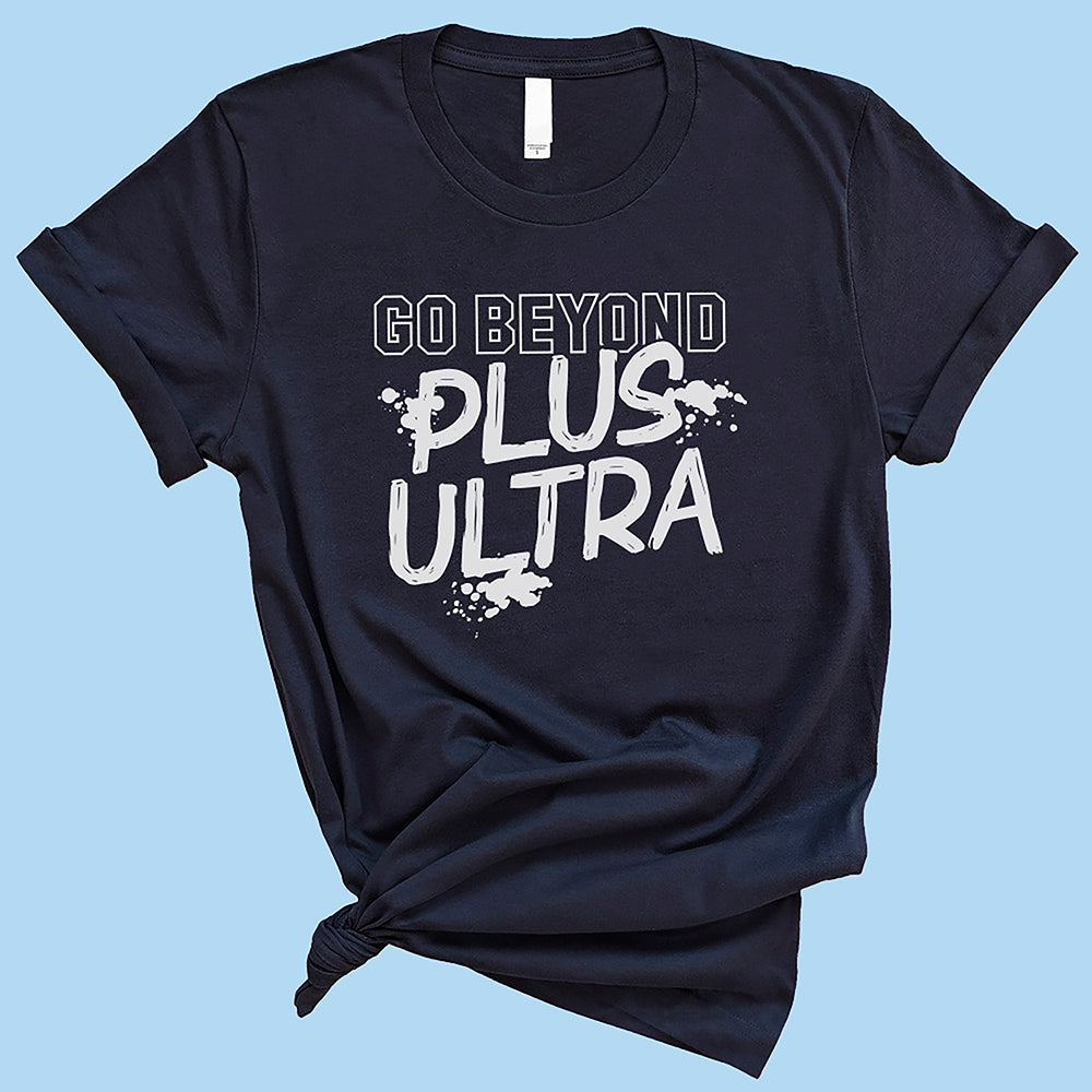 Go Beyond Plus Ultra T-Shirt